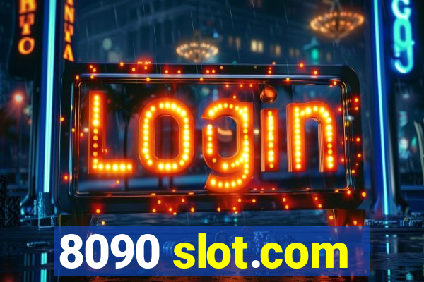 8090 slot.com